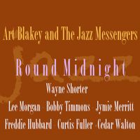 Art Blakey And The Jazz Messengers - Round Midnight