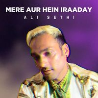 Ali Sethi - Mere Aur Hein Iraaday