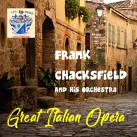 Frank Chacksfield - Great Italian Opera