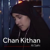 Ali Sethi - Chan Kithan