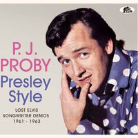 P.J. Proby - Presley Style - Lost Elvis Songwriter Demos 1961-1963