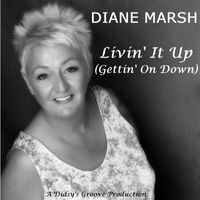 Diane Marsh - Livin' It Up (Gettin' on Down)