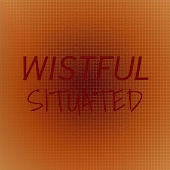 Various Artists - Wistful Situated