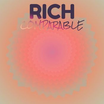 Various Artists - Rich Comparable