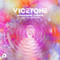 Vicetone featuring Ben Samama - Dopamine Junkie