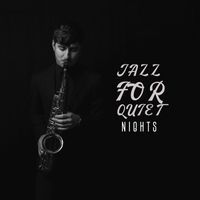 Music for Quiet Moments - Jazz for Quiet Nights
