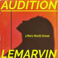 LeMarvin - Audition (Explicit)