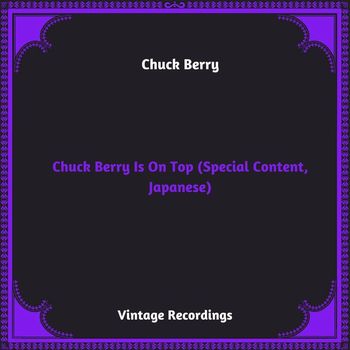 Chuck Berry - Chuck Berry Is On Top (Special Content, Japanese) (Hq remastered 2023)