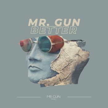 Mr. Gun - Better