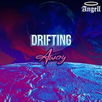 Angell - Drifting Away (Explicit)