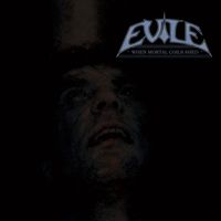 Evile - When Mortal Coils Shed
