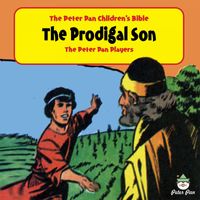 The Peter Pan Players - Peter Pan Children's Bible-The Prodigal Son