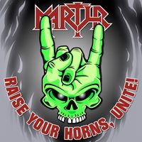 Martyr - Raise Your Horns, Unite