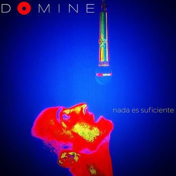 Domine - Nada Es Suficiente