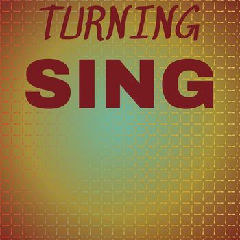 Various Artists - Turning Sing