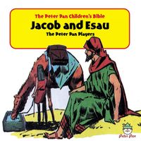 The Peter Pan Players - Peter Pan Children's Bible-Jacob and Esau