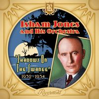 Isham Jones and His Orchestra - Shadows on the Swanee (1932-1934)