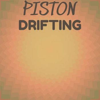 Various Artists - Piston Drifting