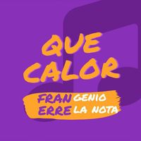 Frangenio - Que Calor (feat. Errelanota)