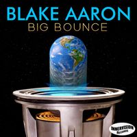 Blake Aaron - Big Bounce (Radio Edit)