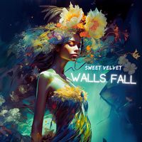 Sweet Velvet - Walls Fall