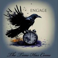 Engage - The Time Has Come