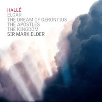 Hallé & Sir Mark Elder - Elgar Oratorios