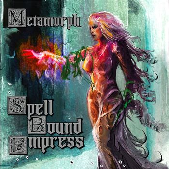 Metamorph - Spellbound Empress