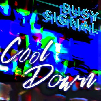 Busy Signal - Cool Down