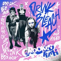 Crooked Teeth - Drink Bleach