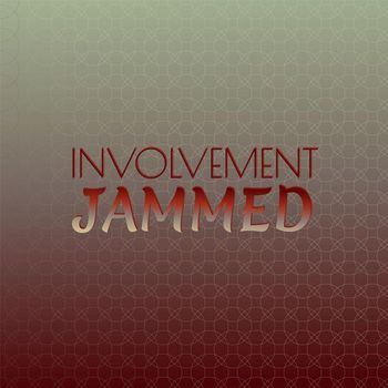 Various Artists - Involvement Jammed