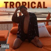 Rob - Tropical (Explicit)