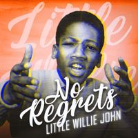 Little Willie John - No Regrets