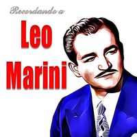 Leo Marini - Recordando a Leo Marini