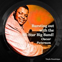 Oscar Peterson - Bursting out with the All-Star Big Band!