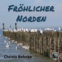 Christa Behnke - Fröhlicher Norden