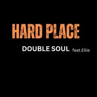 Double Soul - Hard Place