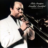Slide Hampton - Somethin' Sanctified (High Definition Remaster 2023)