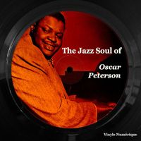Oscar Peterson - The Jazz Soul of Oscar Peterson