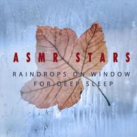 ASMR Stars - Raindrops on Window for Deep Sleep