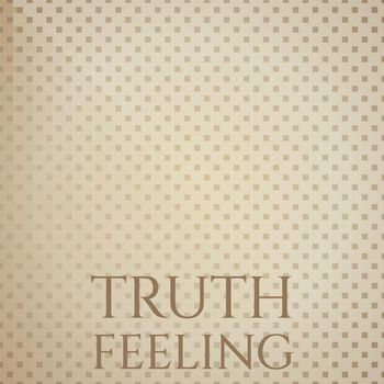 Various Artists - Truth Feeling