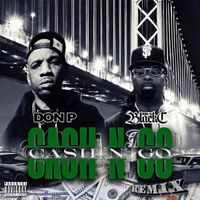 Don P - Cash N Go (Remix) [feat. Black C] (Explicit)