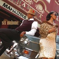 Mafikizolo - Six Mabone