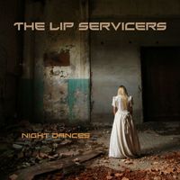 The Lip Servicers - Night Dances