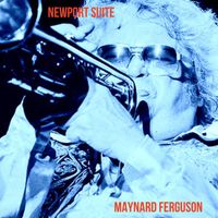 Maynard Ferguson - Newport Suite