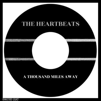 The Heartbeats - A Thousand Miles Away
