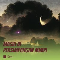 Devi - Masih Di Persimpangan Mimpi