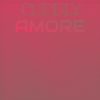 Various Artists - Cuddly Amore