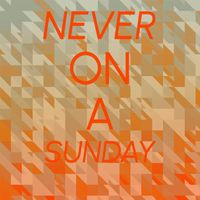 Various Artist - Never On A Sunday