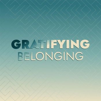 Various Artists - Gratifying Belonging
